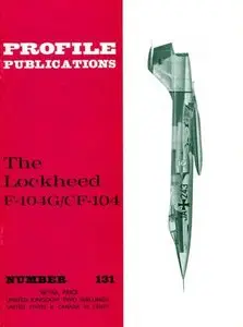 The Lockheed F-104G/CF-104 (Profile Publications Number 131)