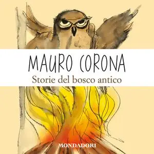 «Storie del bosco antico» by Mauro Corona