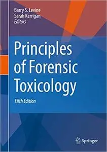 Principles of Forensic Toxicology Ed 5