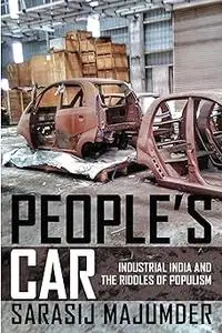 People's Car: Industrial India and the Riddles of Populism