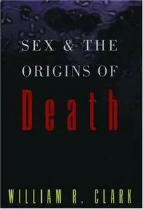 Sex and the Origins of Death(Repost)