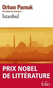 Orhan Pamuk, "Istanbul: Souvenirs d'une ville"