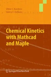 Chemical Kinetics with Mathcad and Maple (repost)