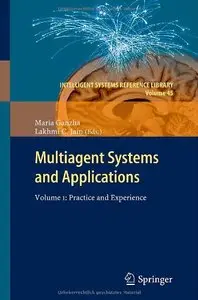 Multiagent Systems and Applications: Volume 1:Practice and Experience