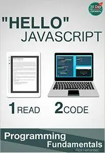 "Hello" JavaScript Programming Fundamentals: Learn to program with JavaScript