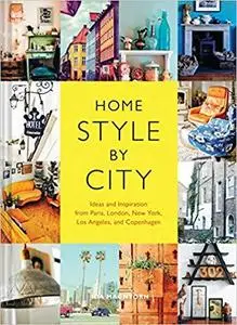Home Style by City Ideas and Inspiration from Paris, London, New York, Los Angeles, and Copenhagen