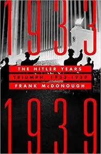 The Hitler Years: Triumph, 1933-1939, US Edition