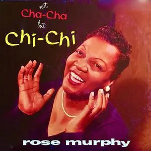 Rose Murphy - Not Cha-Cha But Chi-Chi (2022) [Official Digital Download 24/96]