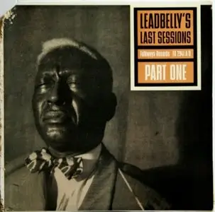 Lead Belly – Lead Belly’s Last Sessions Part One (1962) 24-bit 96kHZ vinyl rip and redbook