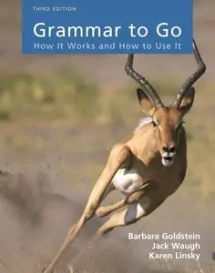 Grammar to Go: How It Works and How To Use It, 3 edition (Repost)
