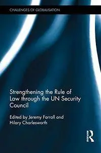 Strengthening the Rule of Law through the UN Security Council (repost)