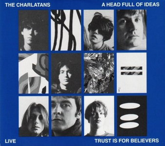 The Charlatans - A Head Full Of Ideas & Trust Is For Believers (Live) (Deluxe Edition) (2021)