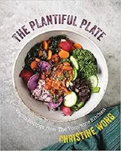 The Plantiful Plate: Vegan Recipes from the Yommme Kitchen