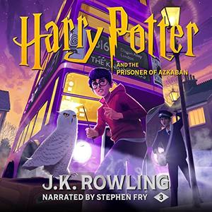 Harry Potter and the Prisoner of Azkaban: Harry Potter, Book 3 [Audiobook] (Repost)