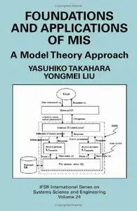 Foundations and Applications of MIS: A Model Theory Approach 