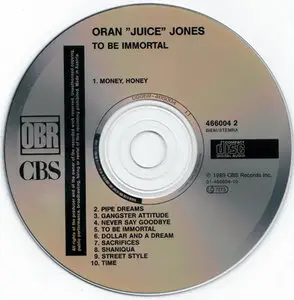 Oran ''Juice'' Jones - To Be Immortal [CBS, OBR 466004 2] {Europe 1989}