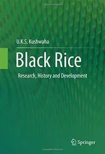 Black Rice: Research, History and Development (Repost)