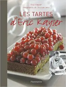 Eric Kayser - Les tartes d'Eric Kayser [Repost]