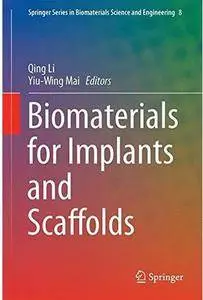 Biomaterials for Implants and Scaffolds [Repost]