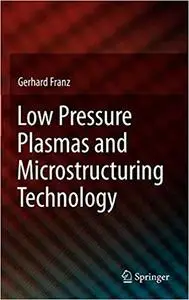 Low Pressure Plasmas and Microstructuring Technology