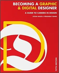 Becoming a Graphic and Digital Designer: A Guide to Careers in Design, 5th Edition