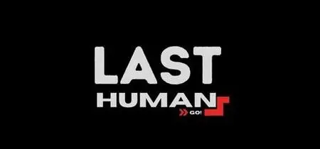 The Last Human GO (2024)