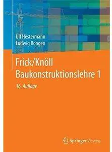 Frick/Knöll Baukonstruktionslehre 1 (Auflage: 36) [Repost]