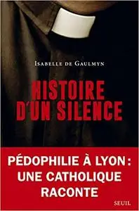 Isabelle de Gaulmyn, "Histoire d'un silence"