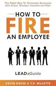 How to Fire an Employee: The Right Way to Terminate Someone