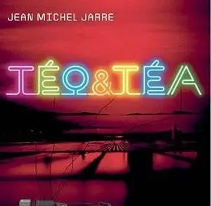 JEAN MICHEL JARRE - Teo & Tea (2007)