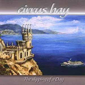 Cirrus Bay - The Slipping of a Day (2008)