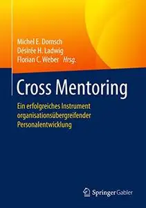 Cross Mentoring: Ein erfolgreiches Instrument organisationsübergreifender Personalentwicklung (Repost)