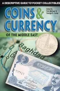 Coins & Currency of the Middle East: A Descriptive Guide to Pocket Collectibles