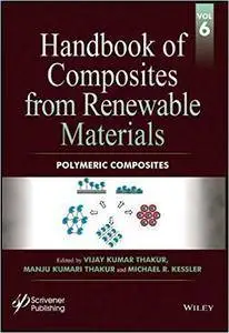Handbook of Composites from Renewable Materials: Volume 6: Polymeric Composites