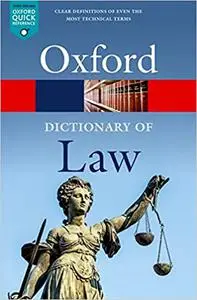 A Dictionary of Law (Oxford Quick Reference), 10th Edition