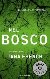 Tana French - Nel Bosco (Repost)