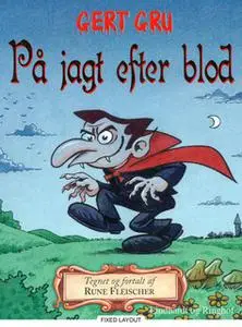 «Gert Gru - På jagt efter blod» by Rune Fleischer