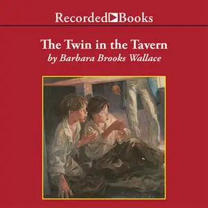 «The Twin in the Tavern» by Barbara Brooks Wallace