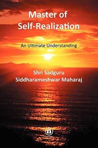 Master of Self-Realization: An Ultimate Understanding