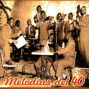 Orquesta Melodías del 40   (2006)