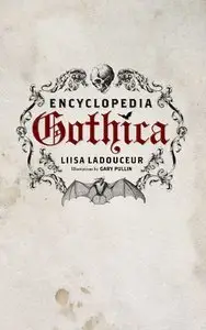 Encyclopedia Gothica (Repost)