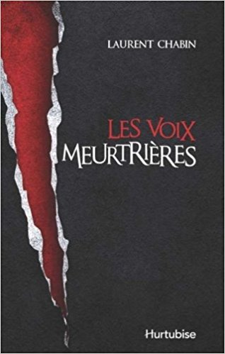 Les Voix Meurtrières - Chabin Laurent