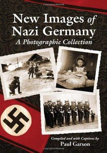 New Images of Nazi Germany: A Photographic Collection (Repost)