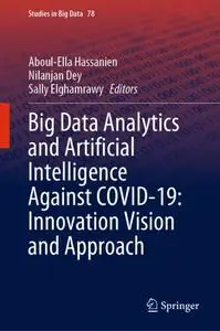 Big Data Analytics and Artificial Intelligence Against COVID-19: Innovation Vision and Approach