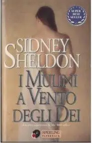 Sidney Sheldon - I mulini a vento degli Dei