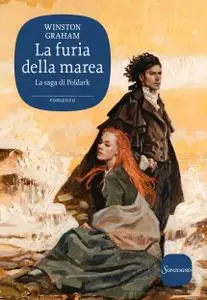 Winston Graham - La furia della marea. La saga di Poldark