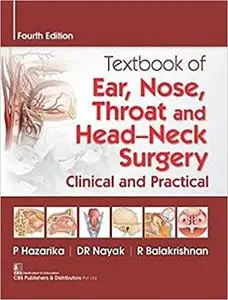 Textbook of Ear, Nose, Throat and Head and Surgery: Clinical and practical Ed 4