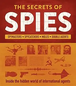 The Secrets of Spies: Inside the hidden world of international agents (Repost)