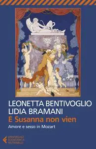 Leonetta Bentivoglio, Lidia Bramani - E Susanna non vien