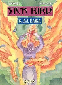 Sick Bird #3 - La Cara
